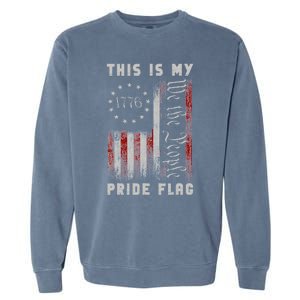 This Is My Pride Flag Usa American 4th Of July Patriotic Garment-Dyed Sweatshirt