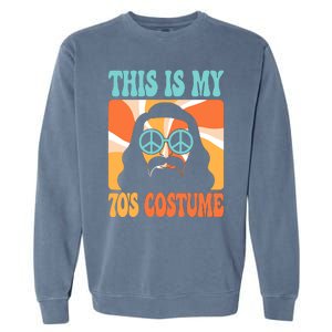 This Is My 70s Costume Groovy Hippie Theme Party Outfit Garment-Dyed Sweatshirt