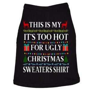 This Is My It's Too Hot For Ugly Christmas Sweaters Shirt Doggie Tank