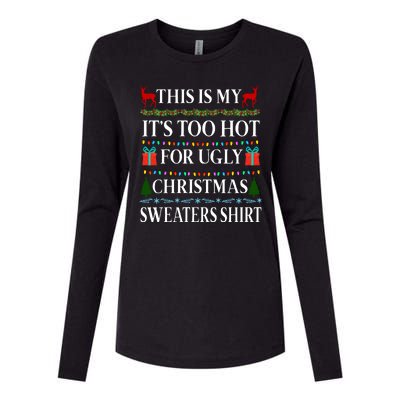 This Is My It's Too Hot For Ugly Christmas Sweaters Shirt Womens Cotton Relaxed Long Sleeve T-Shirt