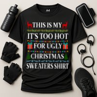 This Is My It's Too Hot For Ugly Christmas Sweaters Shirt Cooling Performance Crew T-Shirt