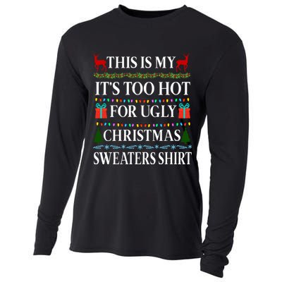 This Is My It's Too Hot For Ugly Christmas Sweaters Shirt Cooling Performance Long Sleeve Crew