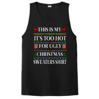 This Is My It's Too Hot For Ugly Christmas Sweaters Shirt PosiCharge Competitor Tank