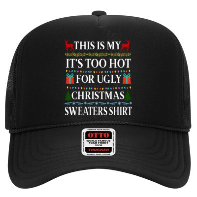 This Is My It's Too Hot For Ugly Christmas Sweaters Shirt Trucker Hat