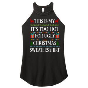 This Is My It's Too Hot For Ugly Christmas Sweaters Shirt Women’s Perfect Tri Rocker Tank