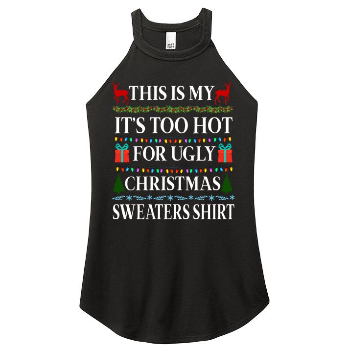 This Is My It's Too Hot For Ugly Christmas Sweaters Shirt Women's Perfect Tri Rocker Tank