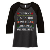 This Is My It's Too Hot For Ugly Christmas Sweaters Shirt Women's Tri-Blend 3/4-Sleeve Raglan Shirt