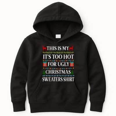 This Is My It's Too Hot For Ugly Christmas Sweaters Shirt Kids Hoodie