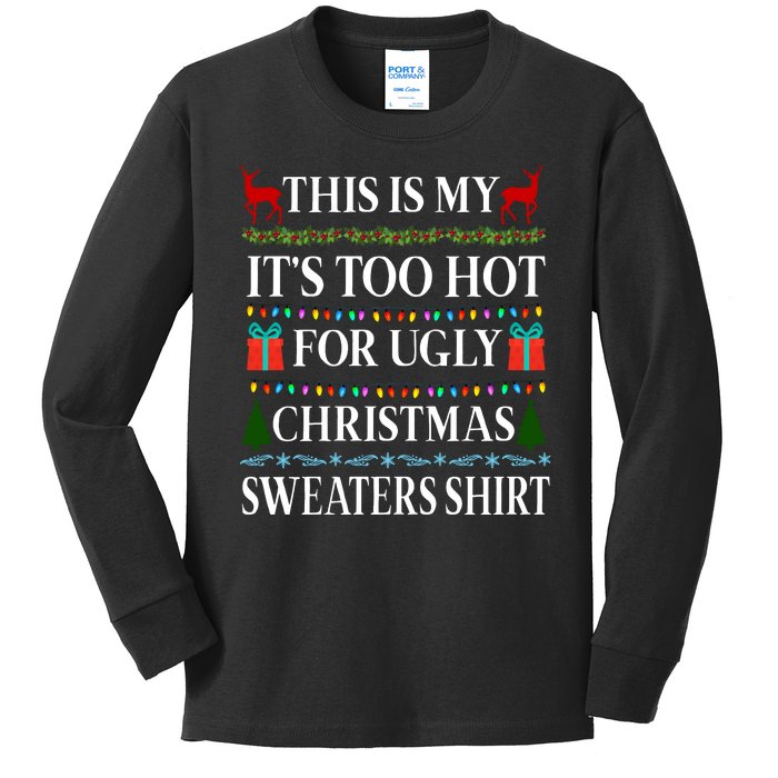 This Is My It's Too Hot For Ugly Christmas Sweaters Shirt Kids Long Sleeve Shirt