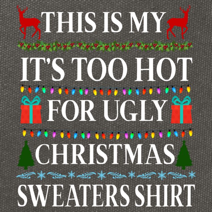This Is My It's Too Hot For Ugly Christmas Sweaters Shirt Cotton Canvas Backpack