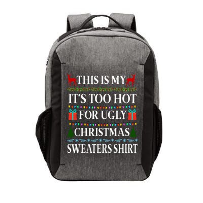 This Is My It's Too Hot For Ugly Christmas Sweaters Shirt Vector Backpack