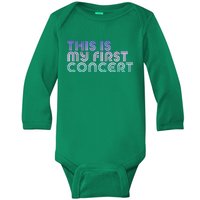 This Is My First Concert Baby Long Sleeve Bodysuit