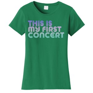 This Is My First Concert Women's T-Shirt