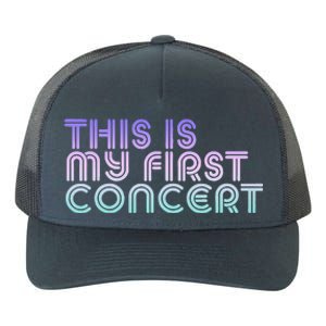 This Is My First Concert Yupoong Adult 5-Panel Trucker Hat