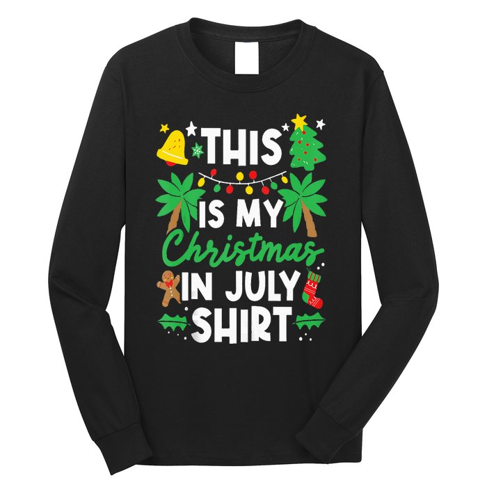 This is my Christmas in July Santa Vacation Xmas Long Sleeve Shirt