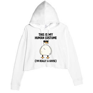 This Is My Human Costume IM Really A Goose Crop Fleece Hoodie