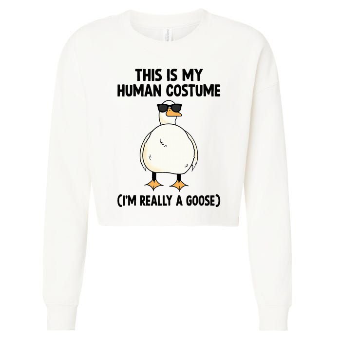 This Is My Human Costume IM Really A Goose Cropped Pullover Crew