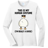 This Is My Human Costume IM Really A Goose Ladies Long Sleeve Shirt