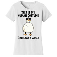 This Is My Human Costume IM Really A Goose Women's T-Shirt