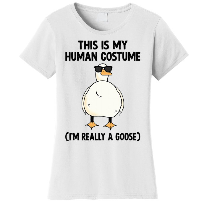 This Is My Human Costume IM Really A Goose Women's T-Shirt