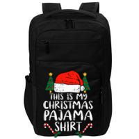 This Is My Christmas Pajama Funny Santa Xmas Holiday Impact Tech Backpack