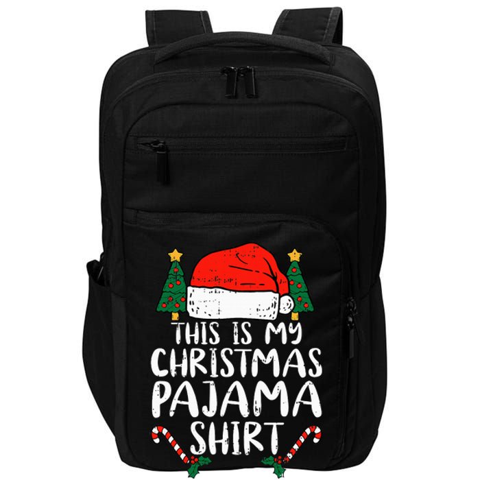 This Is My Christmas Pajama Funny Santa Xmas Holiday Impact Tech Backpack