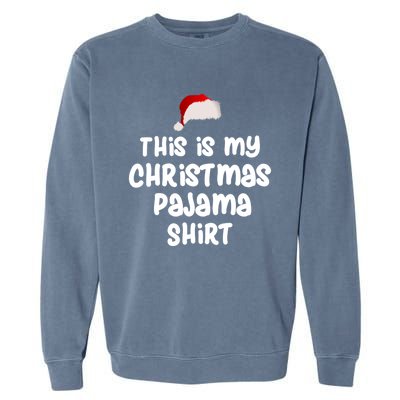 This Is My Christmas Pajama Gift Garment-Dyed Sweatshirt