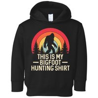 This Is My Bigfoot Hunting Squatchy Sasquatch Toddler Hoodie