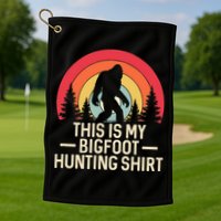 This Is My Bigfoot Hunting Squatchy Sasquatch Golf Towel