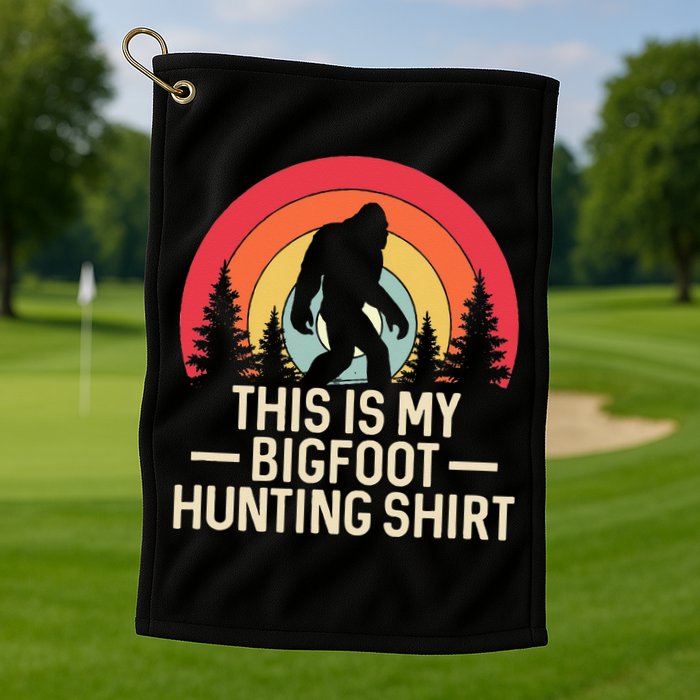 This Is My Bigfoot Hunting Squatchy Sasquatch Golf Towel
