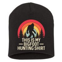 This Is My Bigfoot Hunting Squatchy Sasquatch Short Acrylic Beanie