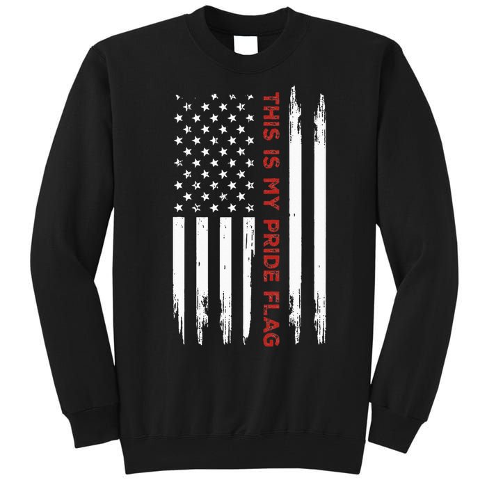 This Is My Pride Flag USA American 4th Of July Tall Sweatshirt