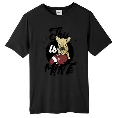 This Is Mine Cute Football Dog Tall Fusion ChromaSoft Performance T-Shirt