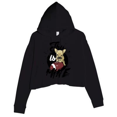 This Is Mine Cute Football Dog Crop Fleece Hoodie