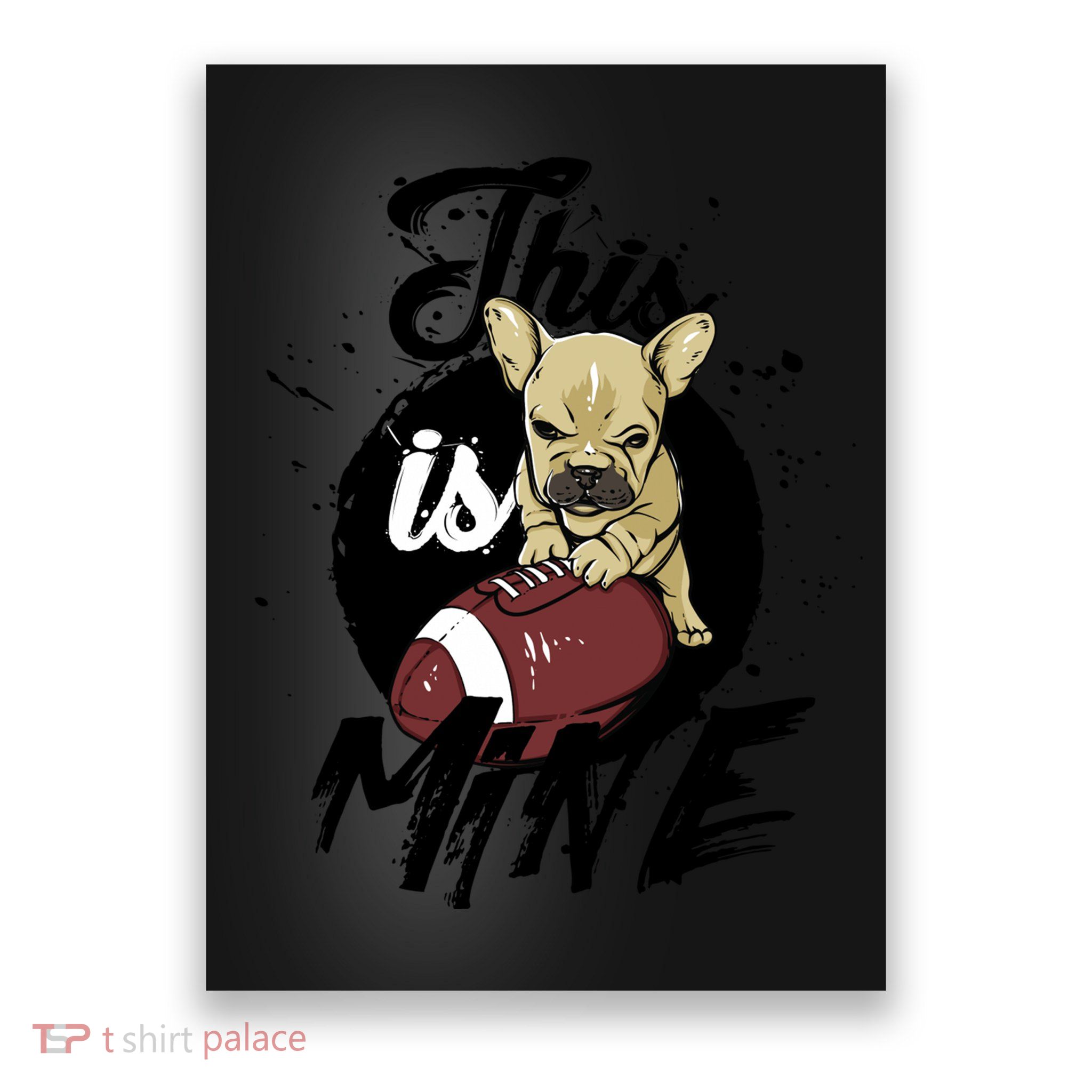 This Is Mine Cute Football Dog Poster