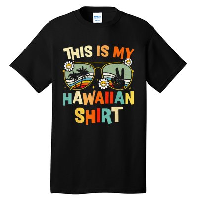 This Is My Hawaiian Tropical Luau Costume Party Hawaii Tall T-Shirt