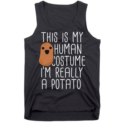 This Is My Human Costume Im Really A Potato Yam Tank Top