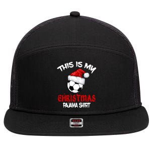 This Is My Christmas Pajama Gift Soccer Xmas Pajama Meaningful Gift 7 Panel Mesh Trucker Snapback Hat