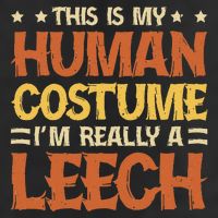 This Is My Human Costume IM Really A Leech 7 Panel Mesh Trucker Snapback Hat