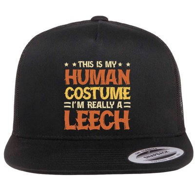 This Is My Human Costume IM Really A Leech Flatbill Hat