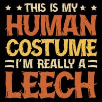 This Is My Human Costume IM Really A Leech Premium T-Shirt