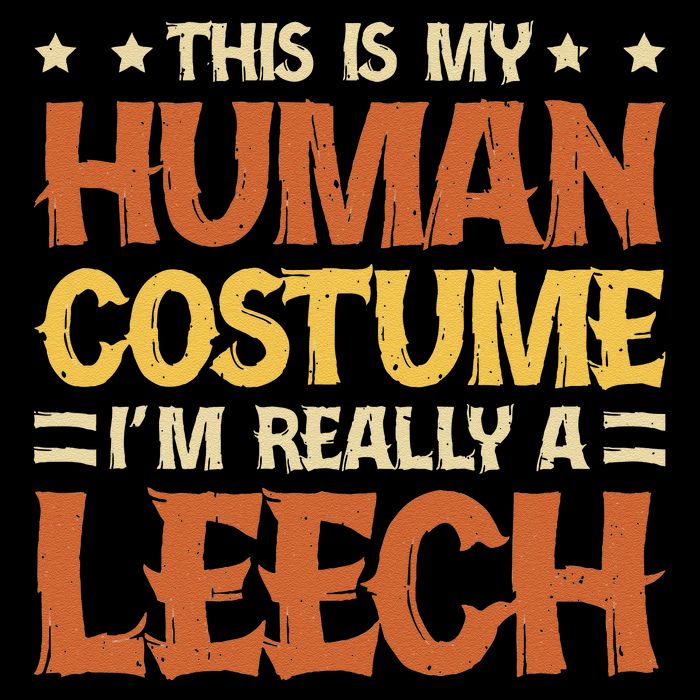 This Is My Human Costume IM Really A Leech Premium T-Shirt