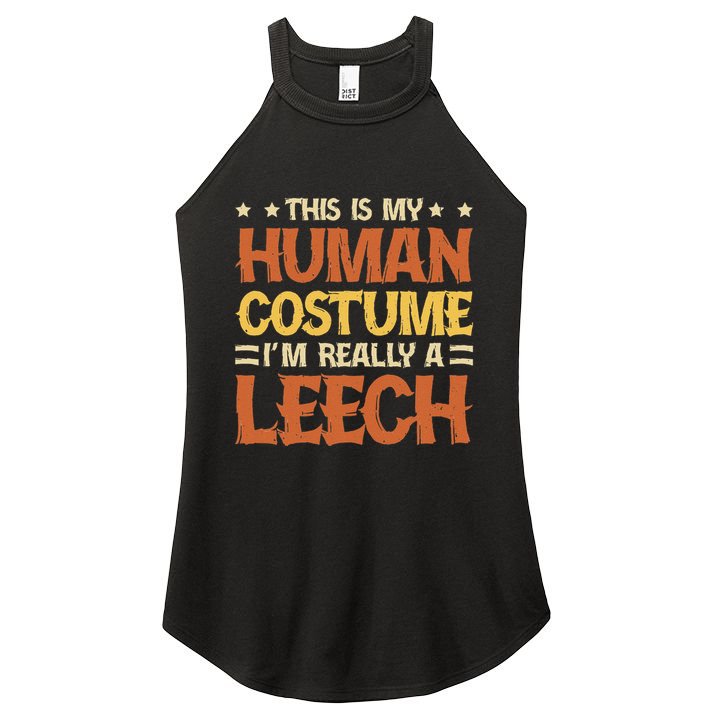 This Is My Human Costume IM Really A Leech Women's Perfect Tri Rocker Tank