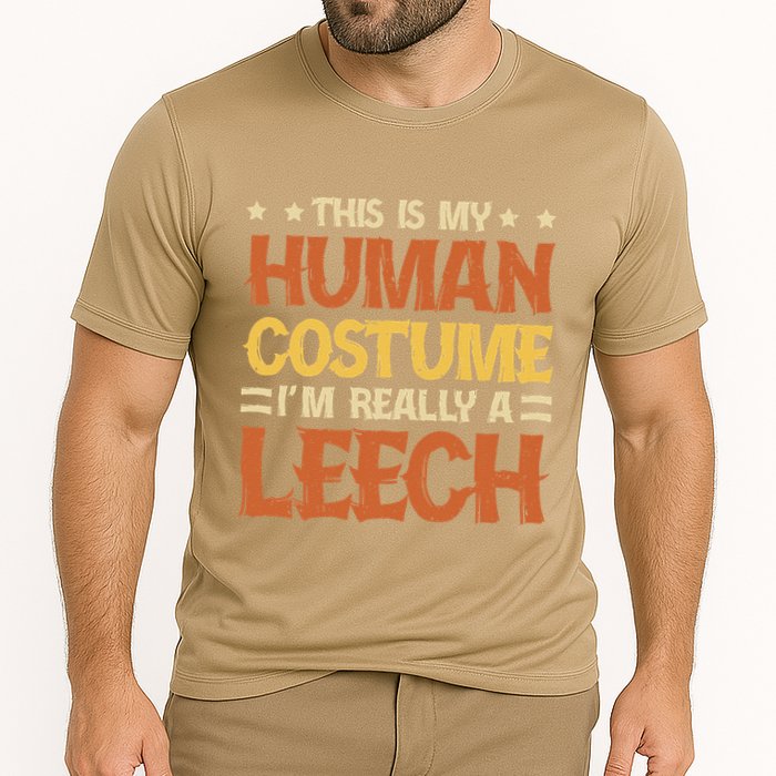 This Is My Human Costume IM Really A Leech Cooling Performance Crew T-Shirt