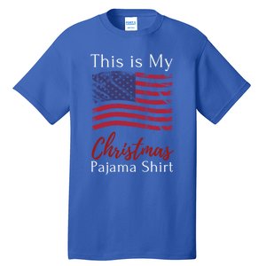 This Is My Christmas Pajama Usa American Flag Patriotic Gift Tall T-Shirt