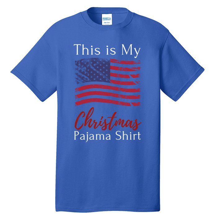 This Is My Christmas Pajama Usa American Flag Patriotic Gift Tall T-Shirt