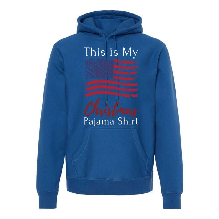 This Is My Christmas Pajama Usa American Flag Patriotic Gift Premium Hoodie