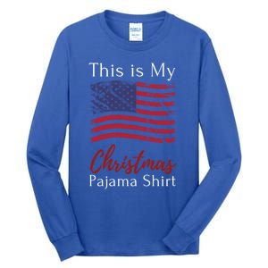 This Is My Christmas Pajama Usa American Flag Patriotic Gift Tall Long Sleeve T-Shirt