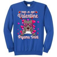 This Is My Valentine Pajama Gift Pitbull Lovers Cute Gift Tall Sweatshirt