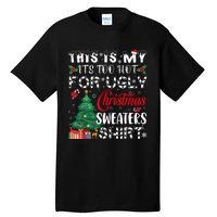 This Is My ItS Too Hot For Ugly Christmas Sweaters Tall T-Shirt